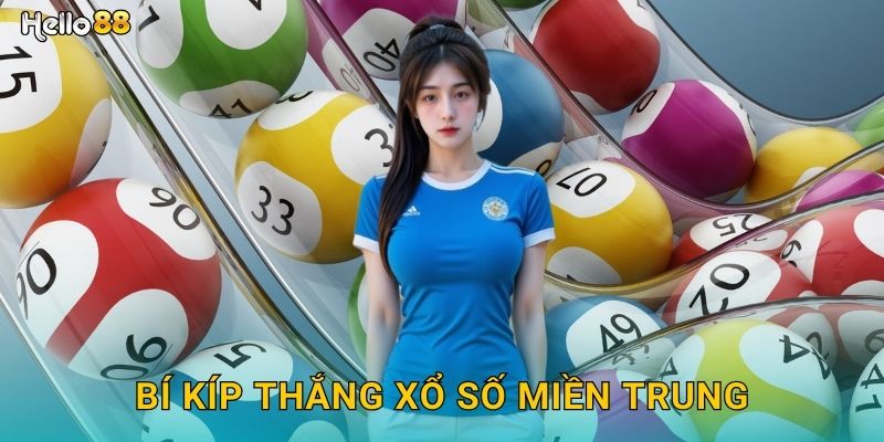 Bí kíp thắng xổ số miền Trung