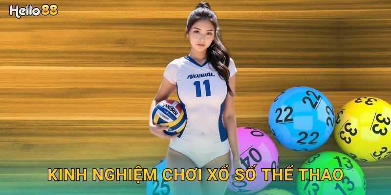 Kinh nghiệm chơi xổ số thể thao